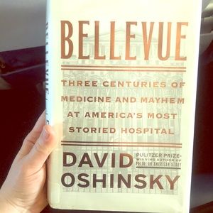 David Oshinsky Bellevue: Three Centuries